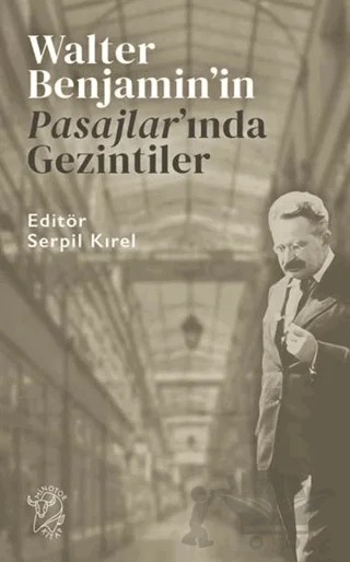 Walter Benjamin’in Pasajlar’ında Gezintiler – Kolektif – Minotor Kitap kitap kapağı