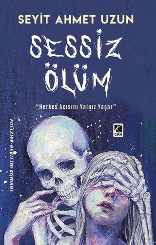 Sessiz Ölüm – Seyit Ahmet Uzun – Çıra Yayınları kitap kapağı