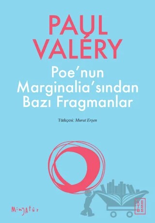 Poe'nun Marginalia'sından Bazı Fragmanlar – Paul Valery – Ketebe Yayınları kitap kapağı