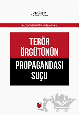 Terör Örgütünün Propagandası Suçu – Uğur Özbek – Adalet Yayınevi kitap kapağı