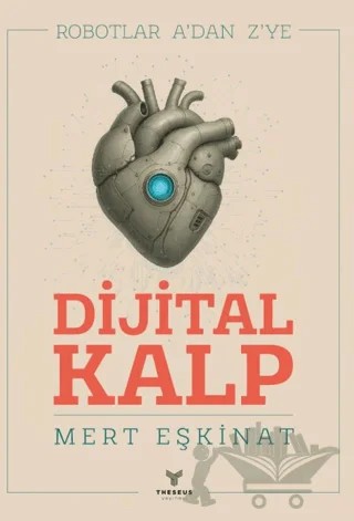 Dijital Kalp – Mert Eşkinat – Theseus Yayınevi kitap kapağı