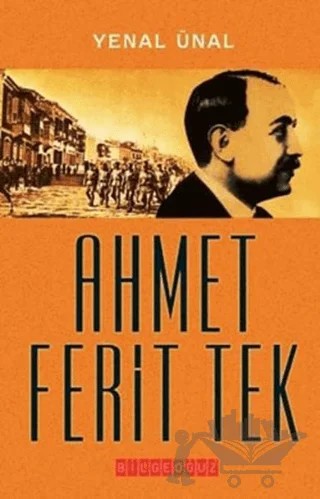 Ahmet Ferit Tek – Yenal Ünal – Bilgeoğuz Yayınları kitap kapağı