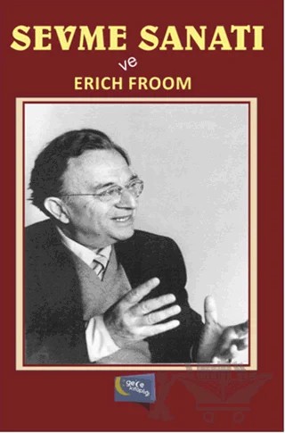 Sevme Sanatı – Erich Fromm – Gece Kitaplığı kitap kapağı
