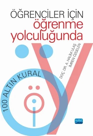 Öğrenciler İçin Öğrenme Yolculuğunda 100 Altın Kural – A. Halim Ulaş, İmren Özgelen – Nobel Akademik Yayıncılık kitap kapağı