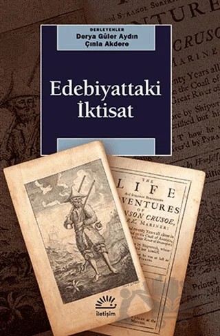 Edebiyattaki İktisat – Çınla Akdere, Derya Güler Aydın – İletişim Yayınevi kitap kapağı