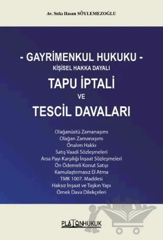 Gayrimenkul Hukuku Kişisel Hakka Dayalı Tapu İptali ve Tescil Davaları – Sıtkı Hasan Söylemezoğlu – Platon Hukuk kitap kapağı