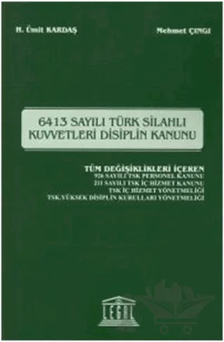 6413 Sayılı Türk Silahlı Kuvvetleri Disiplin Kanunu – Mehmet Çıngı, Ümit Kardeş – Legal Yayıncılık kitap kapağı