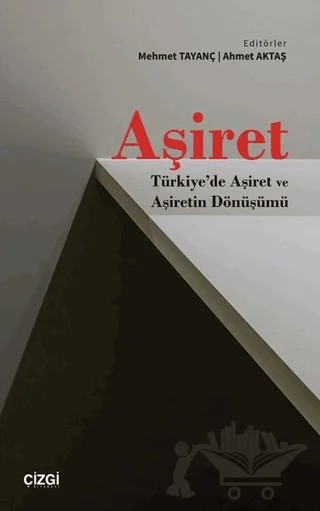 Aşiret – Ahmet Aktaş, Mehmet Tayanç – Çizgi Kitabevi Yayınları kitap kapağı