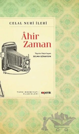 Ahir Zaman – Celal Nuri İleri – Kopernik Kitap kitap kapağı