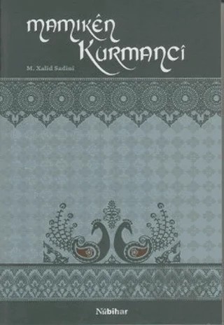 Mamıken Kurmanci – M. Xalıd Sadıni – Nubihar Yayınları kitap kapağı