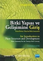 BİTKİ YAPISI VE GELİŞİMİNE GİRİŞ Yirmi Birinci Yüzyılın Bitki Anatomisi  An Introduction to Plant Structure and Development Plant Anatomy for the Twenty-First Century – Charles B. Beck - Hatice Demiray – Nobel Akademik Yayıncılık kitap kapağı