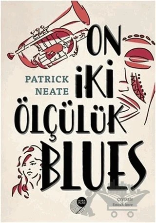 On İki Ölçülük Blues – Patrick Neate – Kara Plak Yayınları kitap kapağı