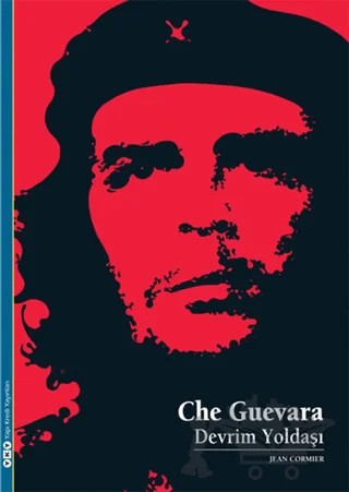 Che Guevara: Devrim Yoldaşı – Jean Cormier – Yapı Kredi Yayınları kitap kapağı