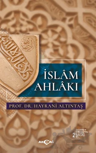 İslam Ahlakı – Hayrani Altıntaş – Akçağ Yayınları kitap kapağı