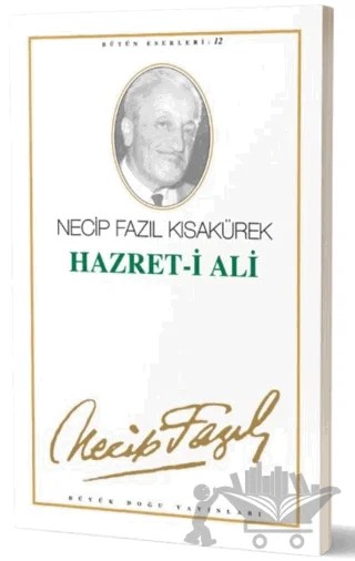 Hazret-i Ali : 11 - Necip Fazıl Bütün Eserleri – Necip Fazıl Kısakürek – Büyük Doğu Yayınları kitap kapağı