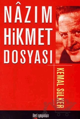 Nazım Hikmet Dosyası – Kemal Sülker – İleri Yayınları kitap kapağı