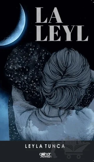 La Leyl – Leyla Tunca – Gülnar Yayınları kitap kapağı