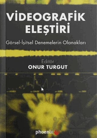 Videografik Eleştiri – Kolektif – Phoenix Yayınevi kitap kapağı