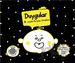 Yırtılmaz Kitap: Duygular İlk Siyah-Beyaz Kitabım – Müşen Davarcı – Megakids Yayıncılık kitap kapağı