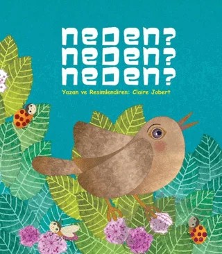 Neden? Neden? Neden? – Claire Jobert – Palmiye Yayınları kitap kapağı