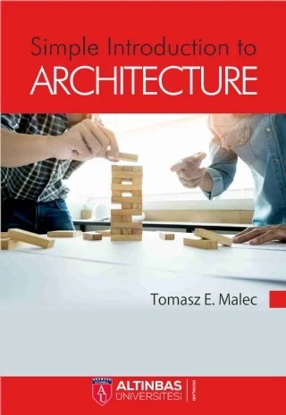 Simple Introduction to Architecture – Tomasz E. MALEC – Altınbaş Üniversitesi Yayınları kitap kapağı