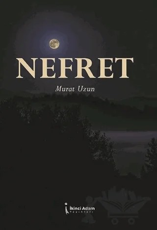 Nefret – Murat Uzun – İkinci Adam Yayınları kitap kapağı