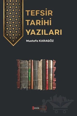 Tefsir Tarihi Yazıları – Mustafa Karagöz – Kimlik Yayınları kitap kapağı