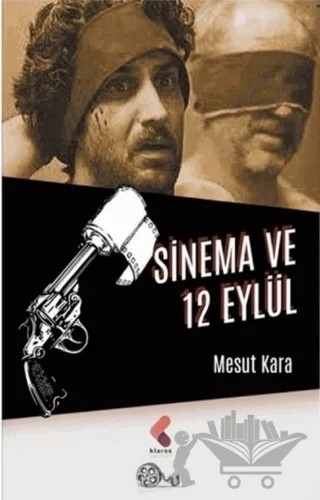 Sinema ve 12 Eylül – Mesut Kara – Klaros Yayınları kitap kapağı
