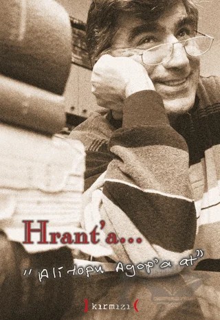 Hrant’a… “Ali Topu Agop’a At” – Kolektif – Kırmızı Yayınları kitap kapağı
