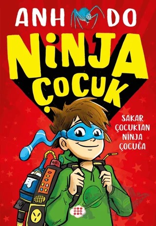 Ninja Çocuk 1 - Sakar Çocuktan Ninja Çocuğa – Anh Do – Dokuz Çocuk kitap kapağı