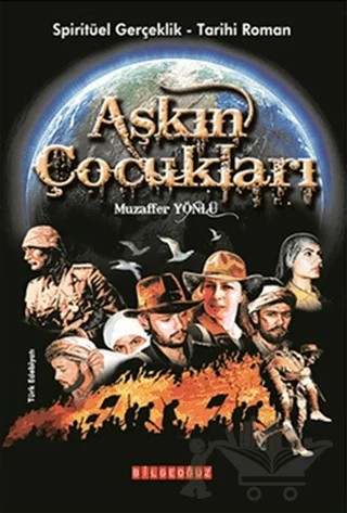 Aşkın Çocukları – Muzaffer Yönlü – Bilgeoğuz Yayınları kitap kapağı
