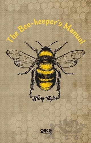 The Bee-Keeper's Manual – Henry Taylor – Gece Kitaplığı kitap kapağı