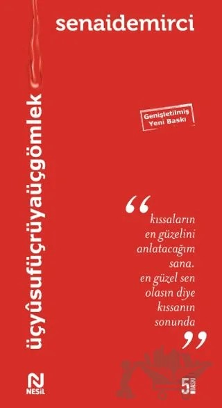 Üç Yusuf Üç Rüya Üç Gömlek – Senai Demirci – Nesil Yayınları kitap kapağı