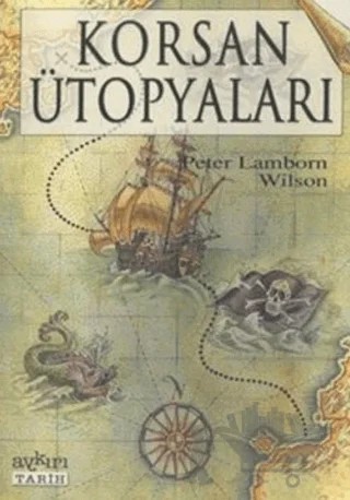 Korsan Ütopyaları – Peter Lamborn Wilson – Aykırı Yayınları kitap kapağı