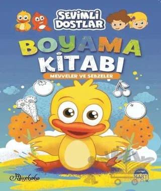 Sevimli Dostlar Boyama Kitabı - Meyveler ve Sebzeler – Özge Gökçek – Martı Çocuk Yayınları kitap kapağı
