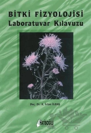 Bitki Fizyolojisi Laboratuvar Kılavuzu – A. İrfan İlbaş – Hatiboğlu Yayınları kitap kapağı