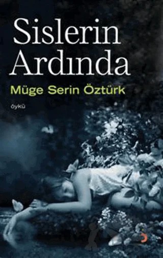 Sislerin Ardında – Müge Serin Öztürk – Cinius Yayınları kitap kapağı