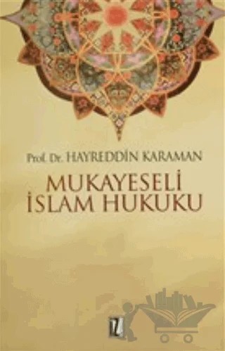 Mukayeseli İslam Hukuku Cilt: 1 – Hayreddin Karaman – İz Yayıncılık kitap kapağı