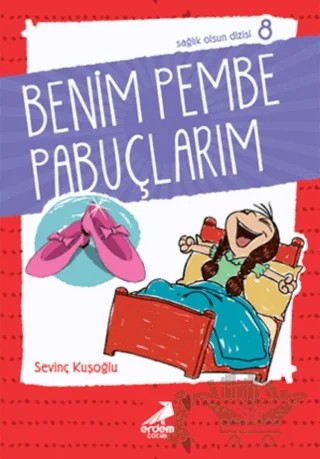 Benim Pembe Pabuçlarım – ismail kocamaz – Erdem Çocuk kitap kapağı