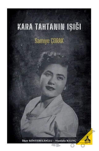 Kara Tahtanın Işığı Samiye Çorak – Mustafa Kılınç, İlker Kösterelioğlu – Sonçağ Yayınları kitap kapağı