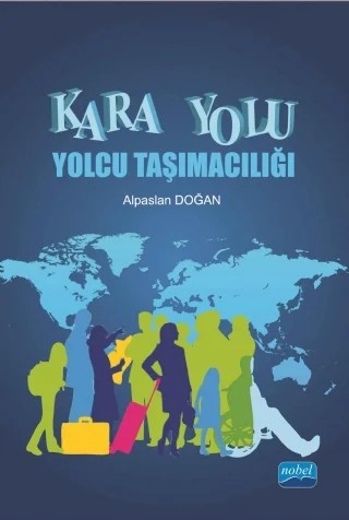 Kara Yolu Yolcu Taşımacılığı – Alpaslan Doğan – Nobel Akademik Yayıncılık kitap kapağı