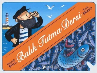 Balık Tutma Dersi – Emile Bravo, Heinrich Böll – Desen Yayınları kitap kapağı