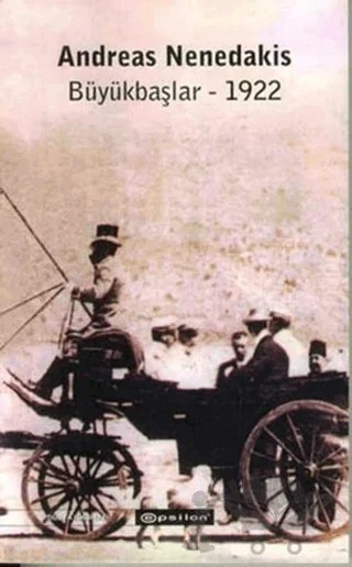 Büyükbaşlar - 1922 – Andreas Nenedakis – Epsilon Yayınevi kitap kapağı