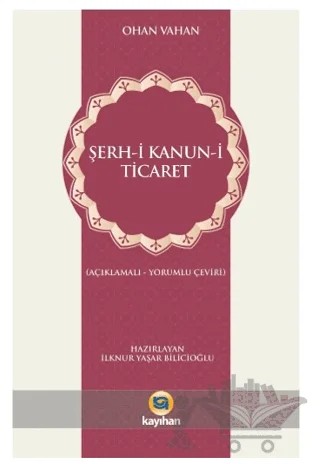 Şerh-i Kanun-i Ticaret – Ohan Vahan – Kayıhan Yayınları kitap kapağı