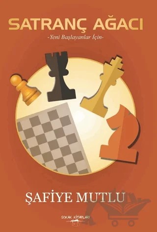 Satranç Ağacı – Şafiye Mutlu – Sokak Kitapları Yayınları kitap kapağı