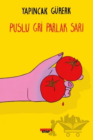 Puslu Gri Parlak Sarı – Yapıncak Gürerk – Notos Kitap kitap kapağı
