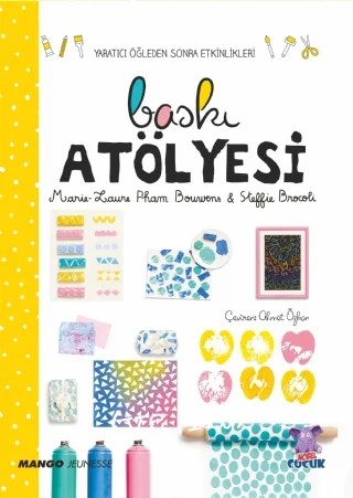 BASKI ATÖLYESİ – Marie- Laure Pham Bouwens – Nobel Çocuk kitap kapağı