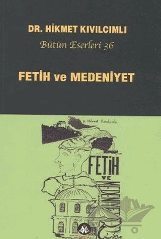 Fetih ve Medeniyet – Hikmet Kıvılcımlı – Sosyal İnsan Yayınları kitap kapağı