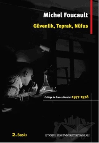 Güvenlik, Toprak, Nüfus – Michel Foucault – İstanbul Bilgi Üniversitesi Yayınları kitap kapağı