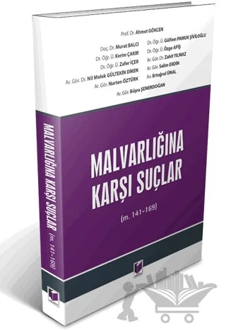 Malvarlığına Karşı Suçlar – Ahmet Gökçen, Büşra Şenerdoğan, Ertuğrul Ünal, Gülfem Pamuk, Kerim Çakır, Murat Balcı, Nil Melek Gültekin Diken, Nurten Öztürk, Özge Apiş, Selim Erdin, Zafer İçer, Zahit Yılmaz – Adalet Yayınevi kitap kapağı